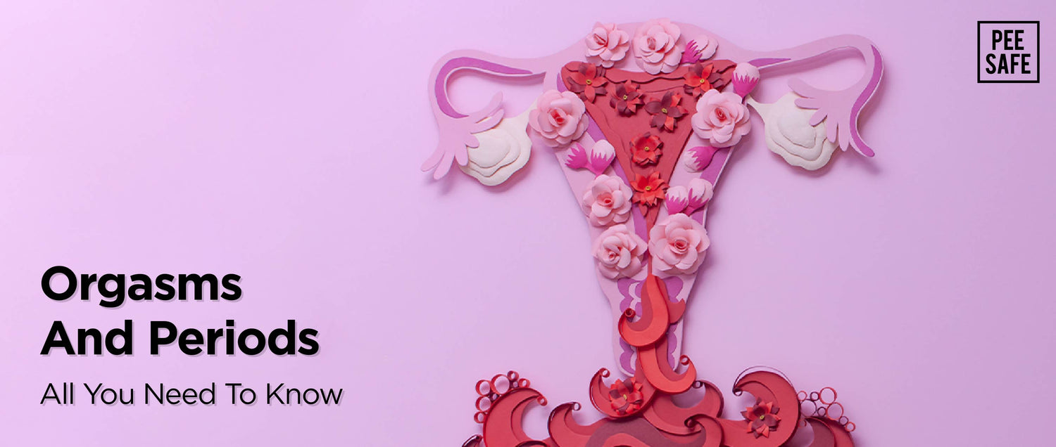 Orgasms And Periods - All You Need To Know