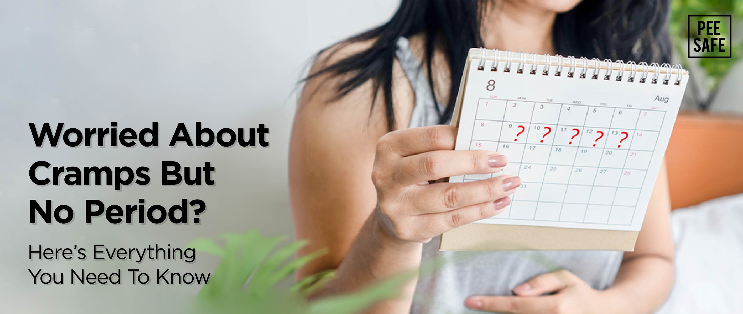 Worried About Cramps But No Period? Hereβs Everything You Need To Know