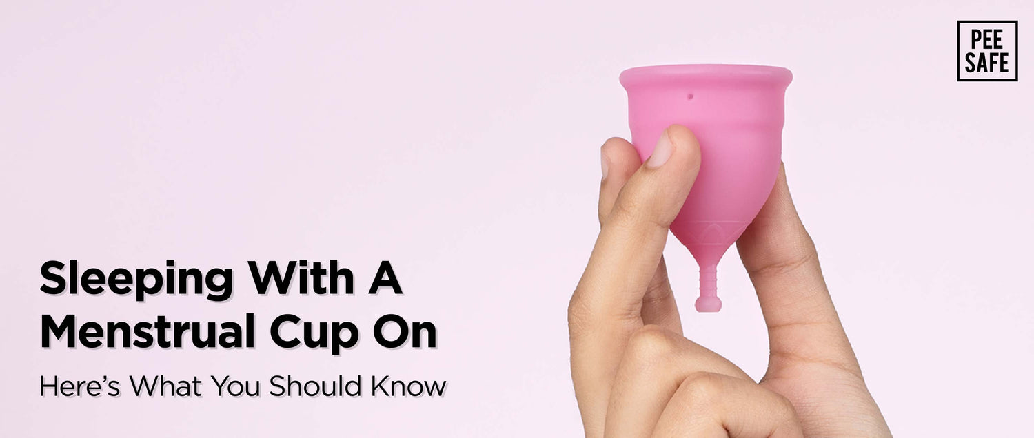 Sleeping With A Menstrual Cup On: Here’s What You Should Know