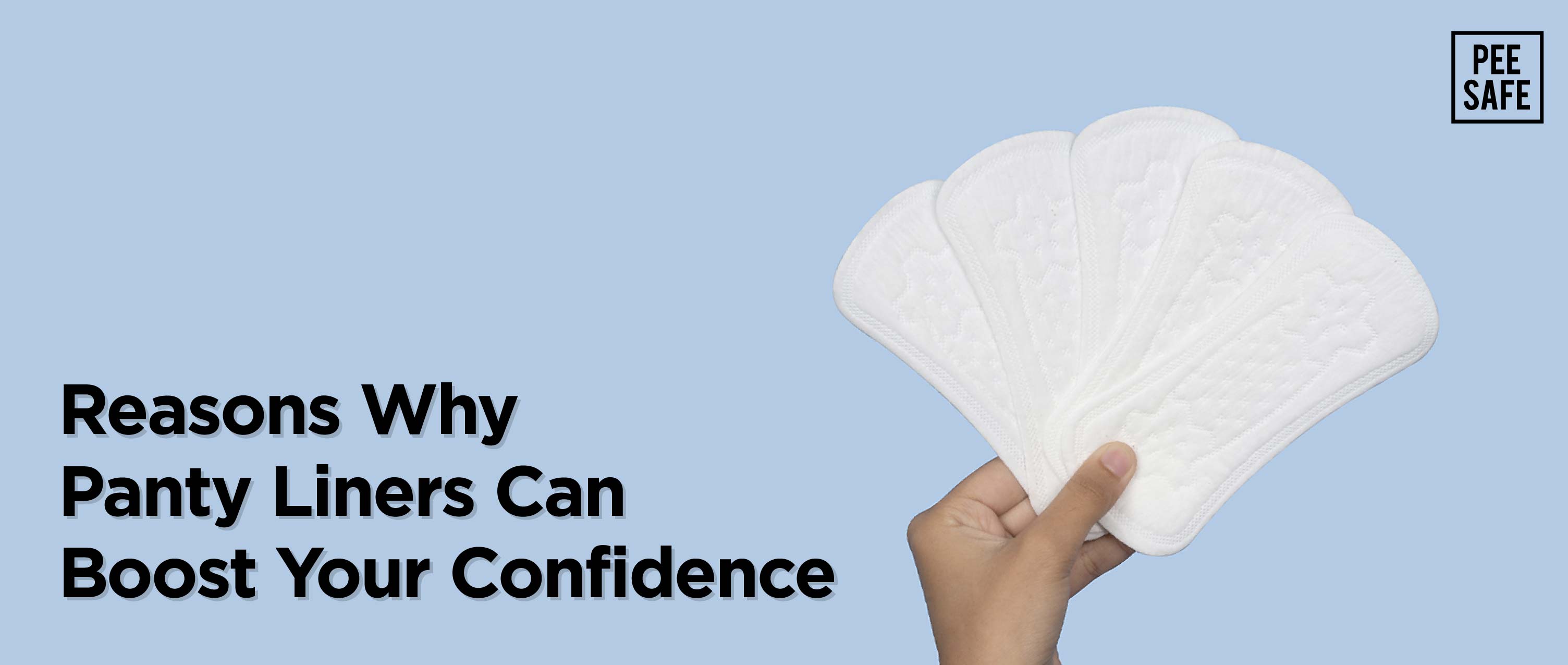 5 Reasons Why Panty Liners Can Boost Your Confidence